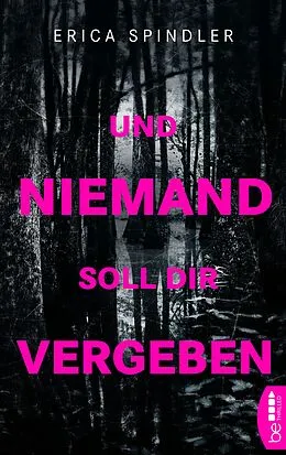 E-Book (epub) Und niemand soll dir vergeben von Erica Spindler