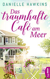 E-Book (epub) Das traumhafte Café am Meer von Danielle Hawkins