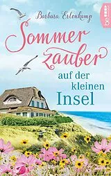 E-Book (epub) Sommerzauber auf der kleinen Insel von Barbara Erlenkamp
