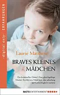 E-Book (epub) Braves kleines Mädchen von Laurie Matthew