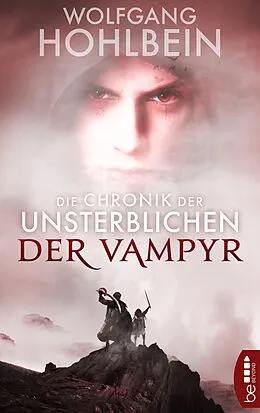 E-Book (epub) Die Chronik der Unsterblichen - Der Vampyr von Wolfgang Hohlbein