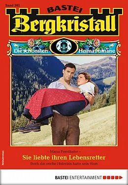 E-Book (epub) Bergkristall 302 - Heimatroman von Maria Fernthaler