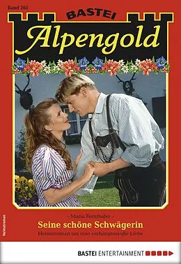 E-Book (epub) Alpengold 265 von Maria Fernthaler
