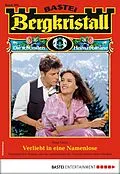 E-Book (epub) Bergkristall 304 - Heimatroman von Sissi Merz