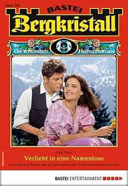 E-Book (epub) Bergkristall 304 - Heimatroman von Sissi Merz