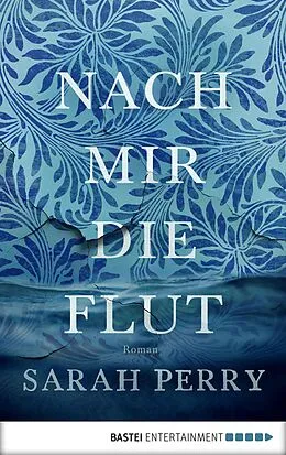 E-Book (epub) Nach mir die Flut von Sarah Perry
