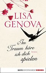 E-Book (epub) Im Traum höre ich dich spielen von Lisa Genova