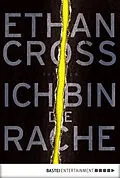 E-Book (epub) Ich bin die Rache von Ethan Cross