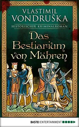 E-Book (epub) Das Bestiarium von Mähren von Vlastimil Vondruska