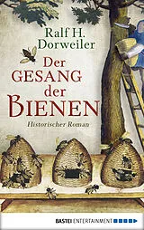 E-Book (epub) Der Gesang der Bienen von Ralf H. Dorweiler