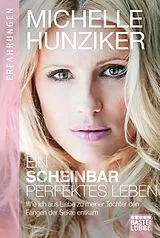 E-Book (epub) Ein scheinbar perfektes Leben von Michelle Hunziker