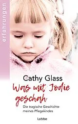 E-Book (epub) Was mit Jodie geschah von Cathy Glass