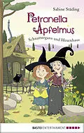 E-Book (epub) Petronella Apfelmus - Schnattergans und Hexenhaus (Band 6) von Sabine Städing