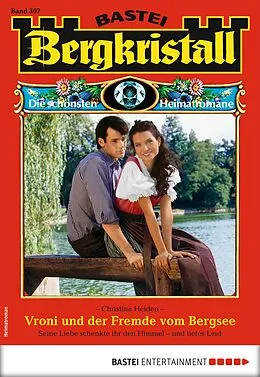 E-Book (epub) Bergkristall 307 - Heimatroman von Christina Heiden