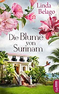E-Book (epub) Die Blume von Surinam von Linda Belago