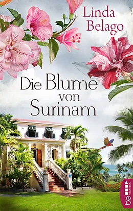 E-Book (epub) Die Blume von Surinam von Linda Belago