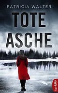 E-Book (epub) Tote Asche von Patricia Walter