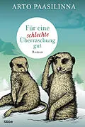 E-Book (epub) Für eine schlechte Überraschung gut von Arto Paasilinna