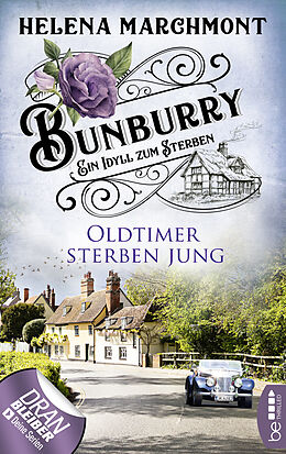 E-Book (epub) Bunburry - Oldtimer sterben jung von Helena Marchmont