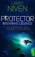 E-Book (epub) Protector - Brennans Legende von Larry Niven