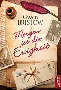 E-Book (epub) Morgen ist die Ewigkeit von Gwen Bristow