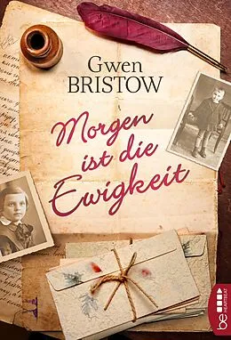 E-Book (epub) Morgen ist die Ewigkeit von Gwen Bristow