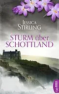 E-Book (epub) Sturm über Schottland von Jessica Stirling