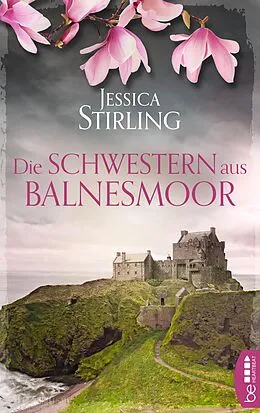 E-Book (epub) Die Schwestern aus Balnesmoor von Jessica Stirling