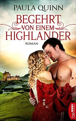 E-Book (epub) Begehrt von einem Highlander von Paula Quinn