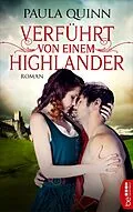 E-Book (epub) Verführt von einem Highlander von Paula Quinn