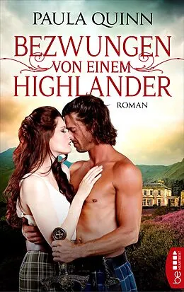 E-Book (epub) Bezwungen von einem Highlander von Paula Quinn