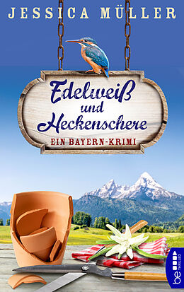 E-Book (epub) Edelweiß und Heckenschere von Jessica Müller