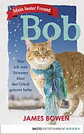 E-Book (epub) Mein bester Freund Bob von James Bowen
