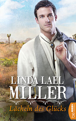 E-Book (epub) Lächeln des Glücks von Linda Lael Miller