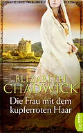 E-Book (epub) Die Frau mit dem kupferroten Haar von Elizabeth Chadwick