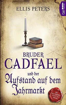 E-Book (epub) Bruder Cadfael und der Aufstand auf dem Jahrmarkt von Ellis Peters