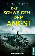 E-Book (epub) Das Schweigen der Angst von M. Sean Coleman