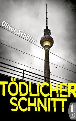 E-Book (epub) Tödlicher Schnitt von Oliver Schütte