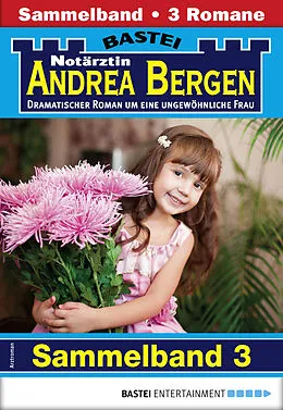 E-Book (epub) Notärztin Andrea Bergen Sammelband 3 - Arztroman von Marina Anders, Liz Klessinger