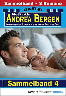 E-Book (epub) Notärztin Andrea Bergen Sammelband 4 - Arztroman von Hannah Sommer, Liz Klessinger, Marina Anders