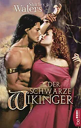 E-Book (epub) Der schwarze Wikinger von Shirley Waters