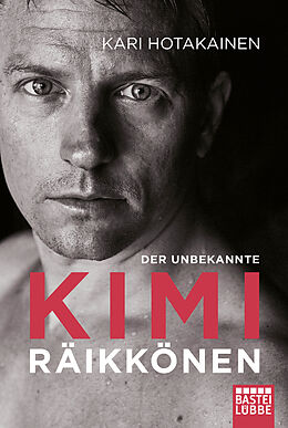 E-Book (epub) Der unbekannte Kimi Räikkönen von Kari Hotakainen