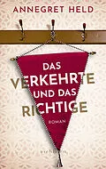 E-Book (epub) Das Verkehrte und das Richtige von Annegret Held