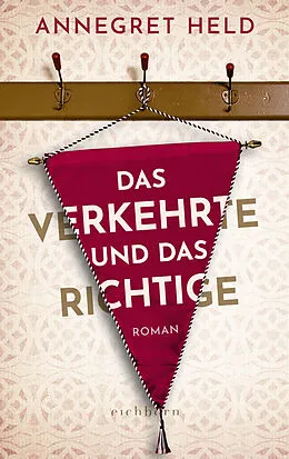 E-Book (epub) Das Verkehrte und das Richtige von Annegret Held