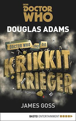 E-Book (epub) Doctor Who und die Krikkit-Krieger von Douglas Adams, James Goss