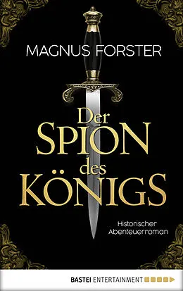 E-Book (epub) Der Spion des Königs von Magnus Forster