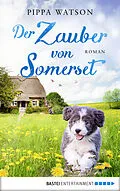 E-Book (epub) Der Zauber von Somerset von Pippa Watson