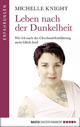 E-Book (epub) Leben nach der Dunkelheit von Michelle Knight