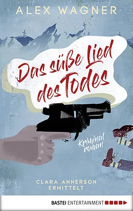E-Book (epub) Das süße Lied des Todes von Alex Wagner