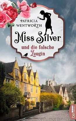E-Book (epub) Miss Silver und die falsche Zeugin von Patricia Wentworth